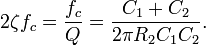 2 \zeta f_c = \frac{ f_c }{ Q } = \frac{ C_1 + C_2 }{ 2 \pi R_2 C_1 C_2 }.